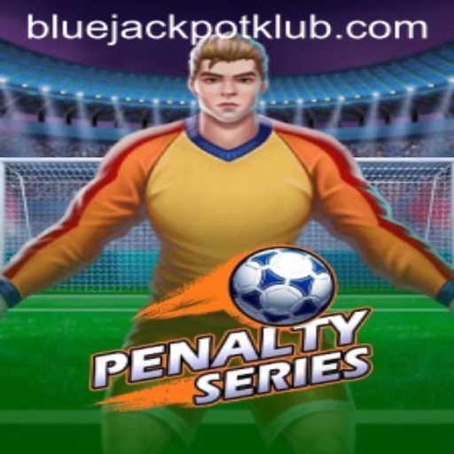 Dive into the Exciting World of PenaltySeries with Bluejackpot